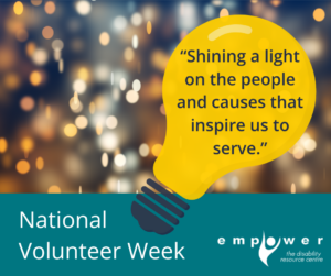A lightbulb has the phrase "shining a light on the people and causes that inspire us to serve" on it. There are white party lights in the background. Title reads National Volunteer Week. The Empower logo is in the lower right corner.