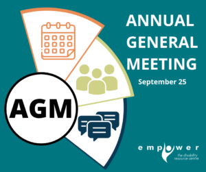 In the lower left corner is a circle containing the letters AGM. Fanning out from that are three pie pieces; one orange with a calendar, one green with people and one blue with speech bubbles. Title reads Annual General Meeting - September 25. The Empower logo is in the lower right corner.