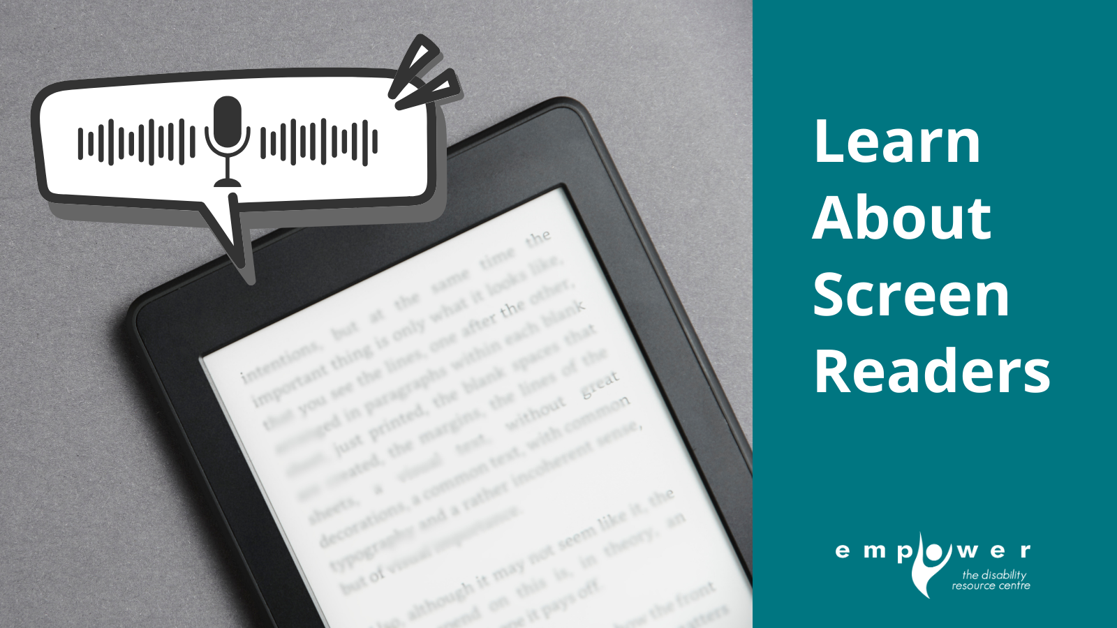 Photo of a tablet with writing on screen, with a speech bubble containing a sound waveform. Text reads Learn About Screen Readers. The Empower N L logo is in the lower right corner.