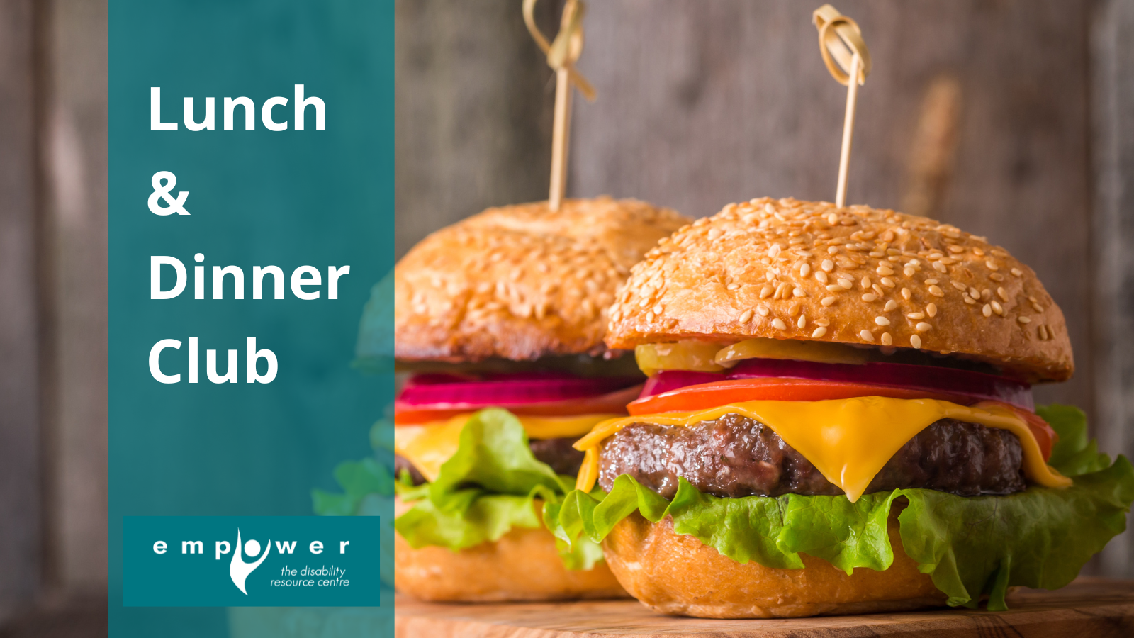 Photo of two cheeseburgers. Title reads Lunch and Dinner Club. The Empower N L logo is in the lower left corner.