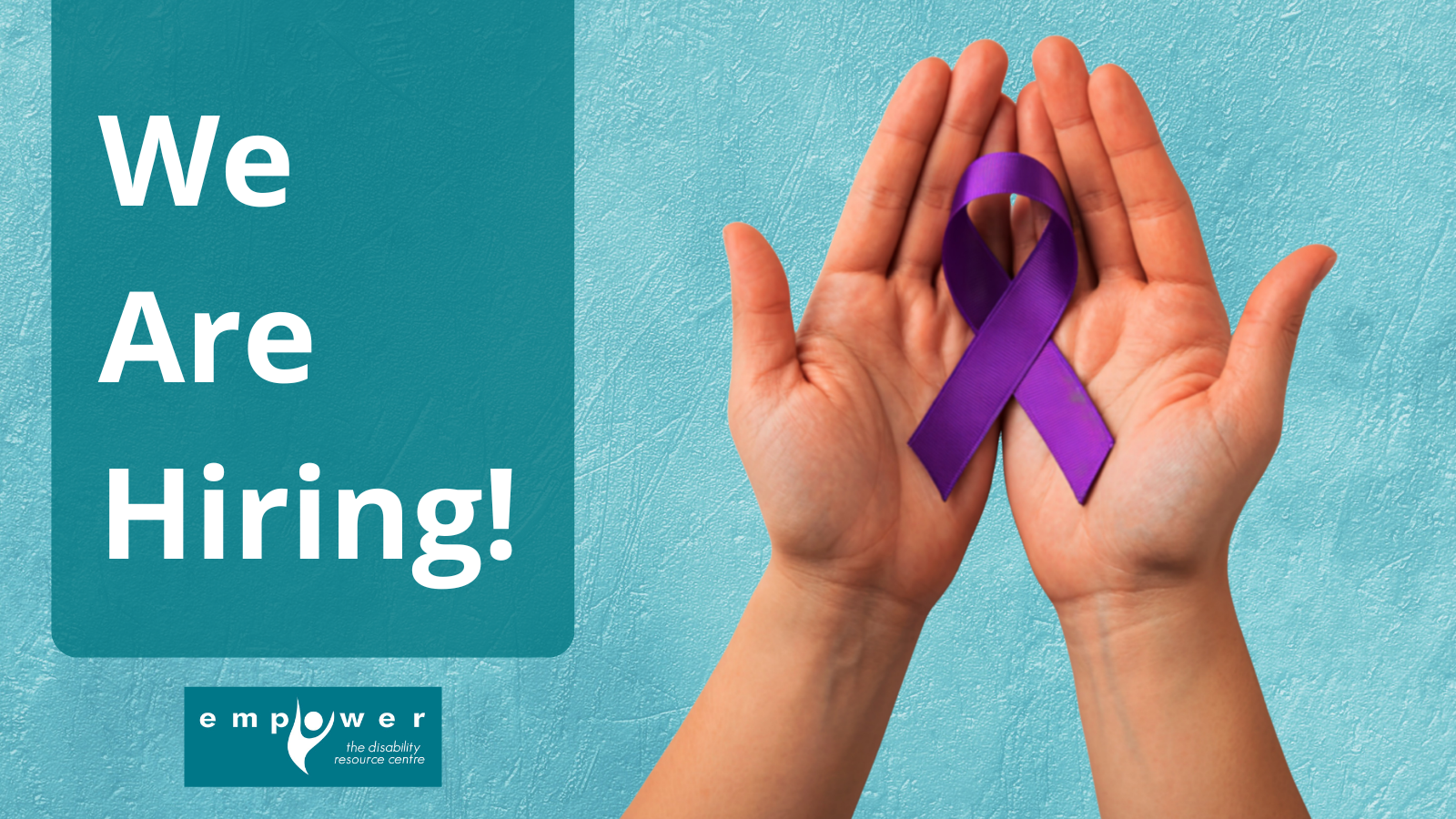 Upturned hands cup a dark purple ribbon. Text reads We are Hiring! The Empower N L logo is in the lower left corner.