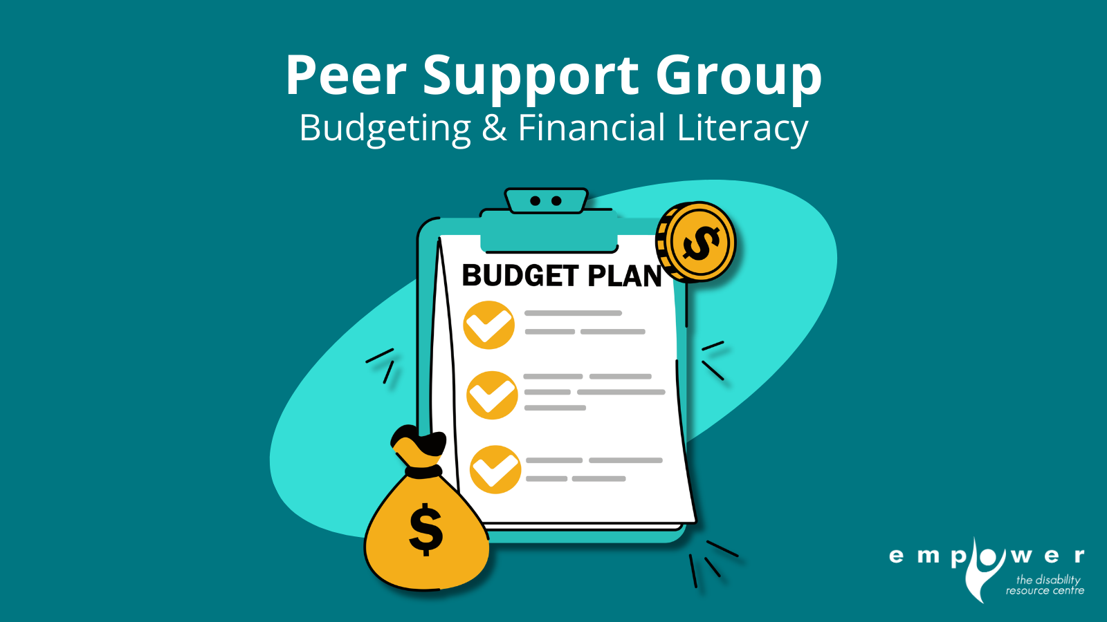 Graphic of a clipboard with a budget plan attached and a money bag in front. Title reads Peer Support Group - Budgeting and Financial Literacy. The Empower N L logo is in the lower right corner.