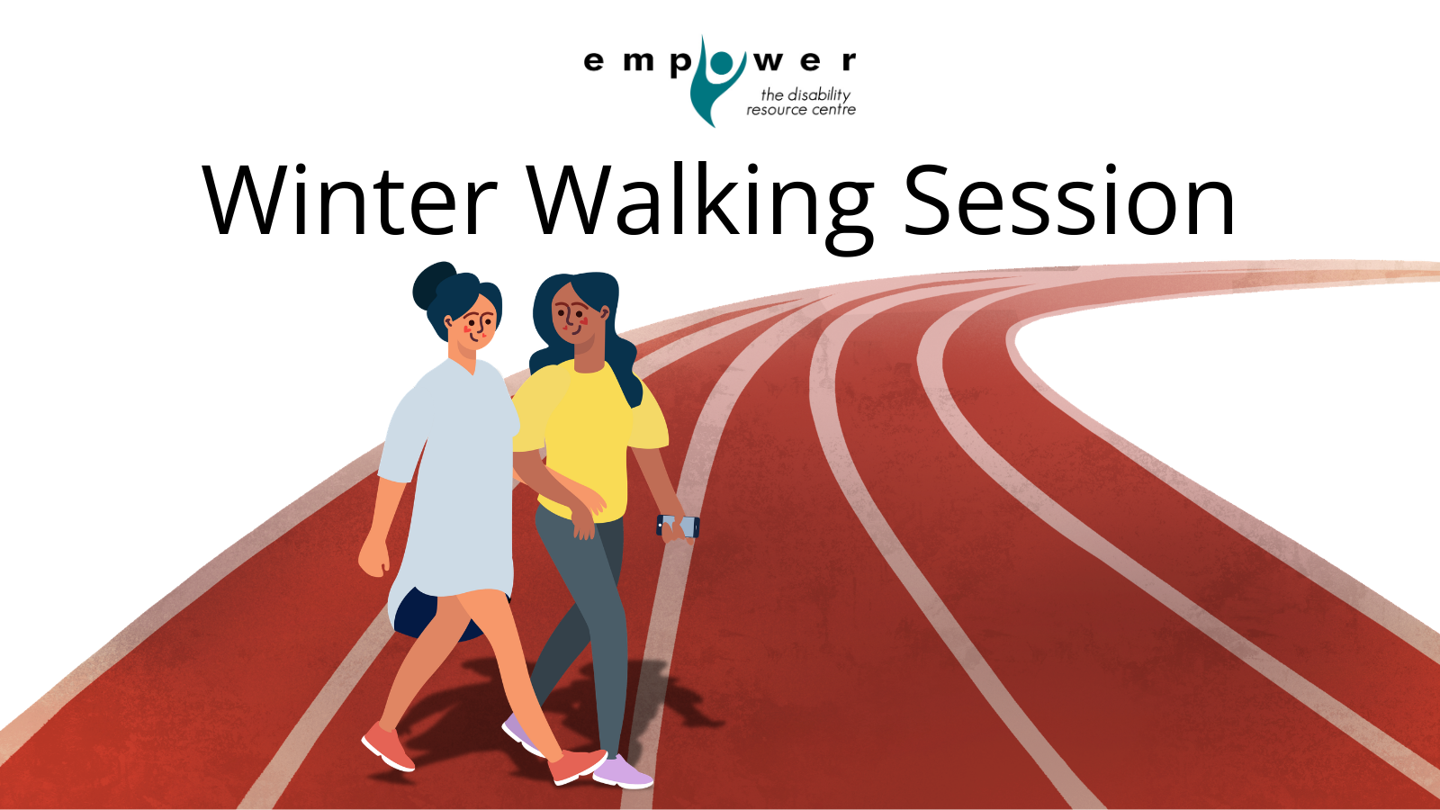 Two women walk on an indoor track while talking to each other. Title reads Winter Walking Session. The Empower N L logo is centered at the top.
