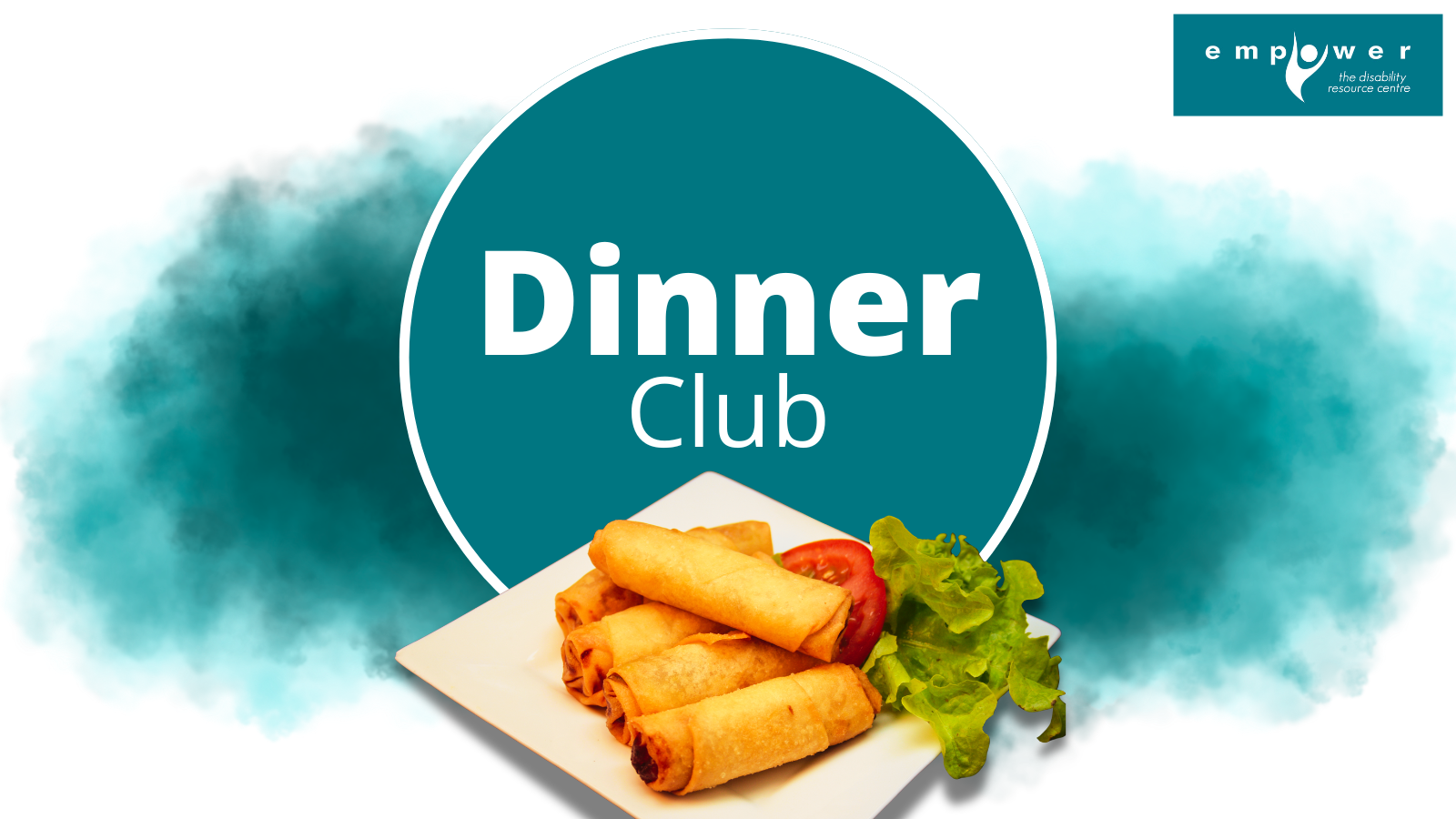 Spring rolls are stacked on a square white plate, garnished with lettuce and tomato. Title reads Dinner Club. The Empower N L logo is in the upper right corner.