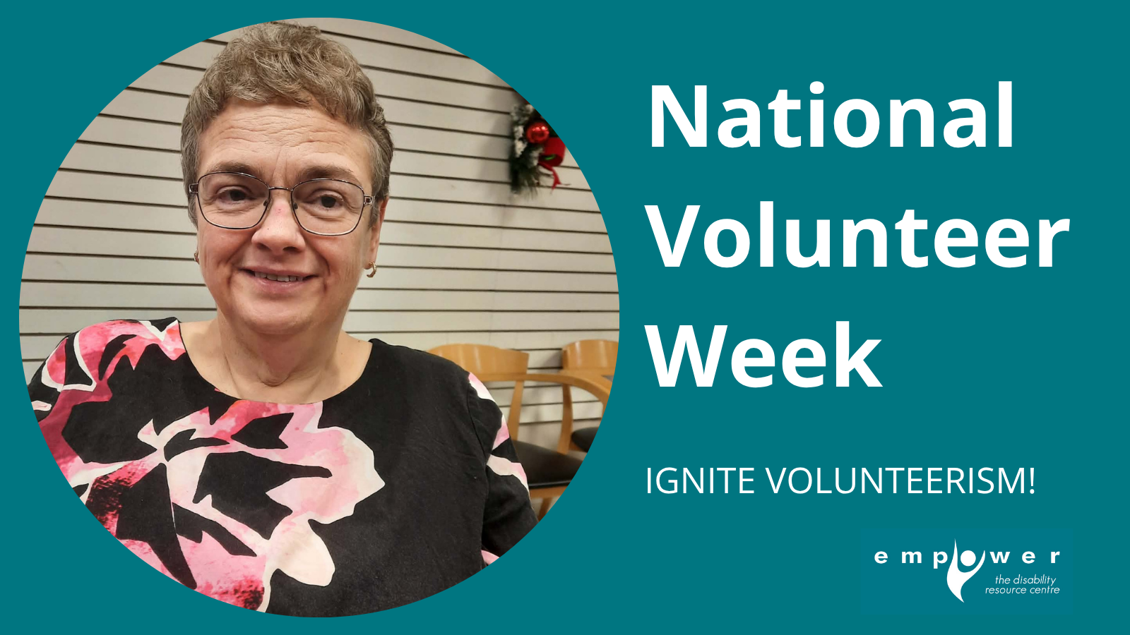 Kimberly Underhay smiles at the camera. Title reads National Volunteer Week - ignite volunteerism. The EmpowerNL logo is in the lower right corner. 