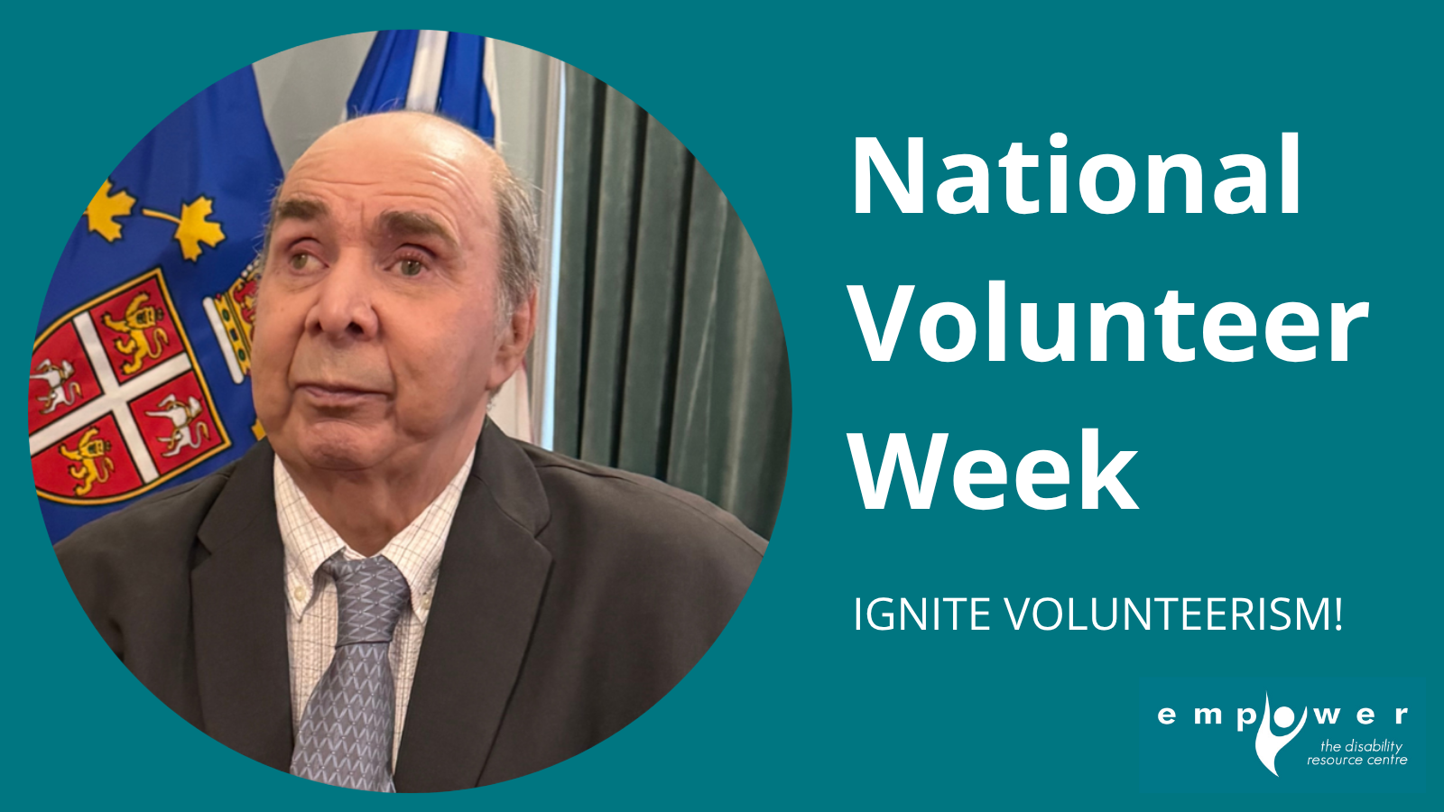 Paul Morgan smiles at the camera. Title reads National Volunteer Week - ignite volunteerism. The EmpowerNL logo is in the lower right corner. class=