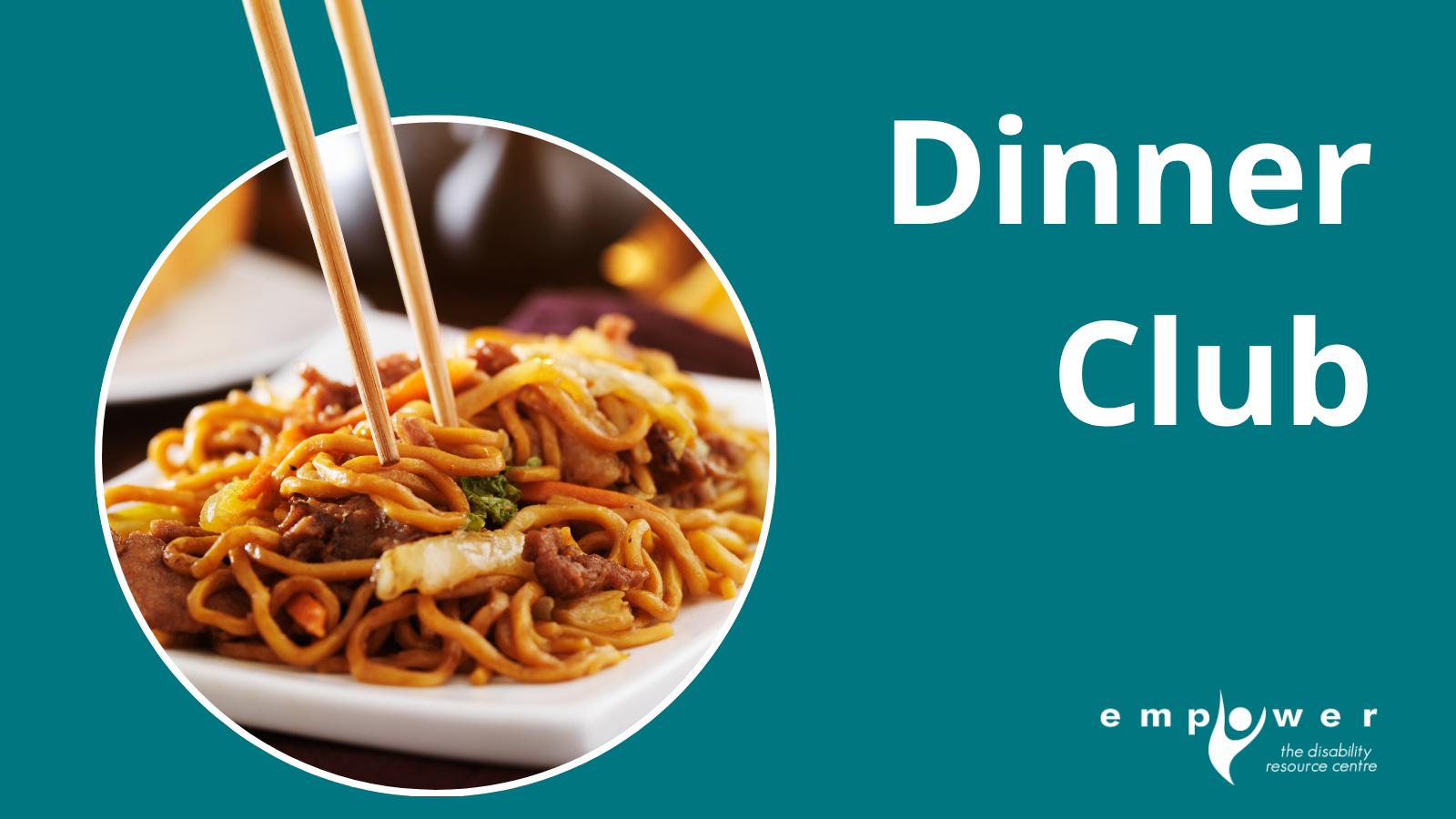 Photo of a plate of Chinese noodle dish with chopsticks. Title reads Dinner Club. The EmpowerNL logo is in the lower right corner.
