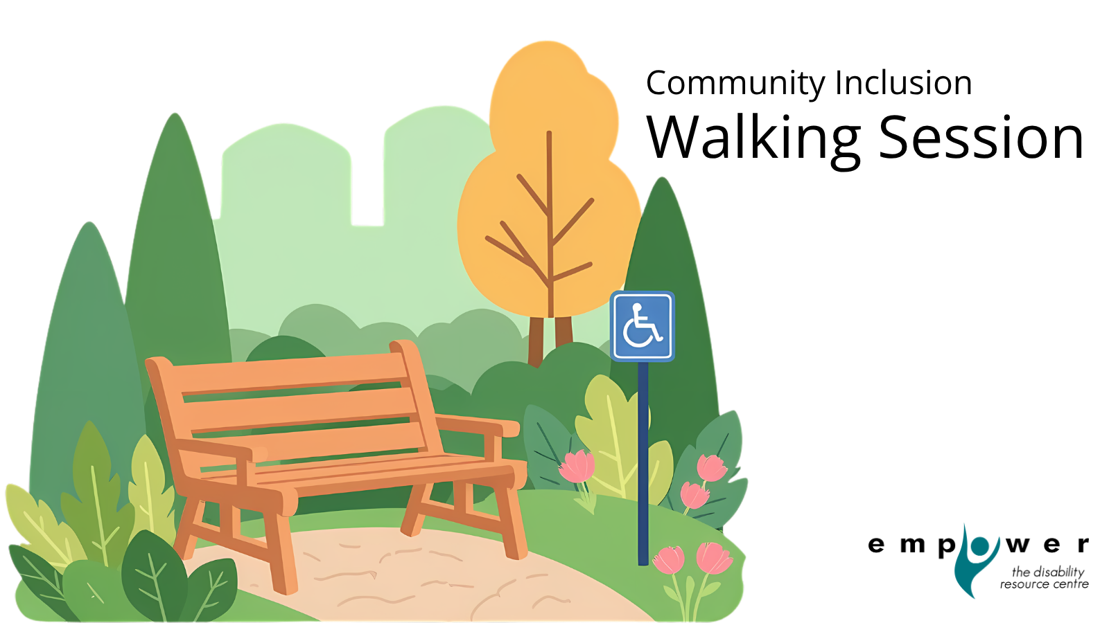 Graphic of a wooden bench just off a walking path in an urban green space. Title reads Community Inclusion: Walking Session. The Empower N L logo is in the lower right corner.