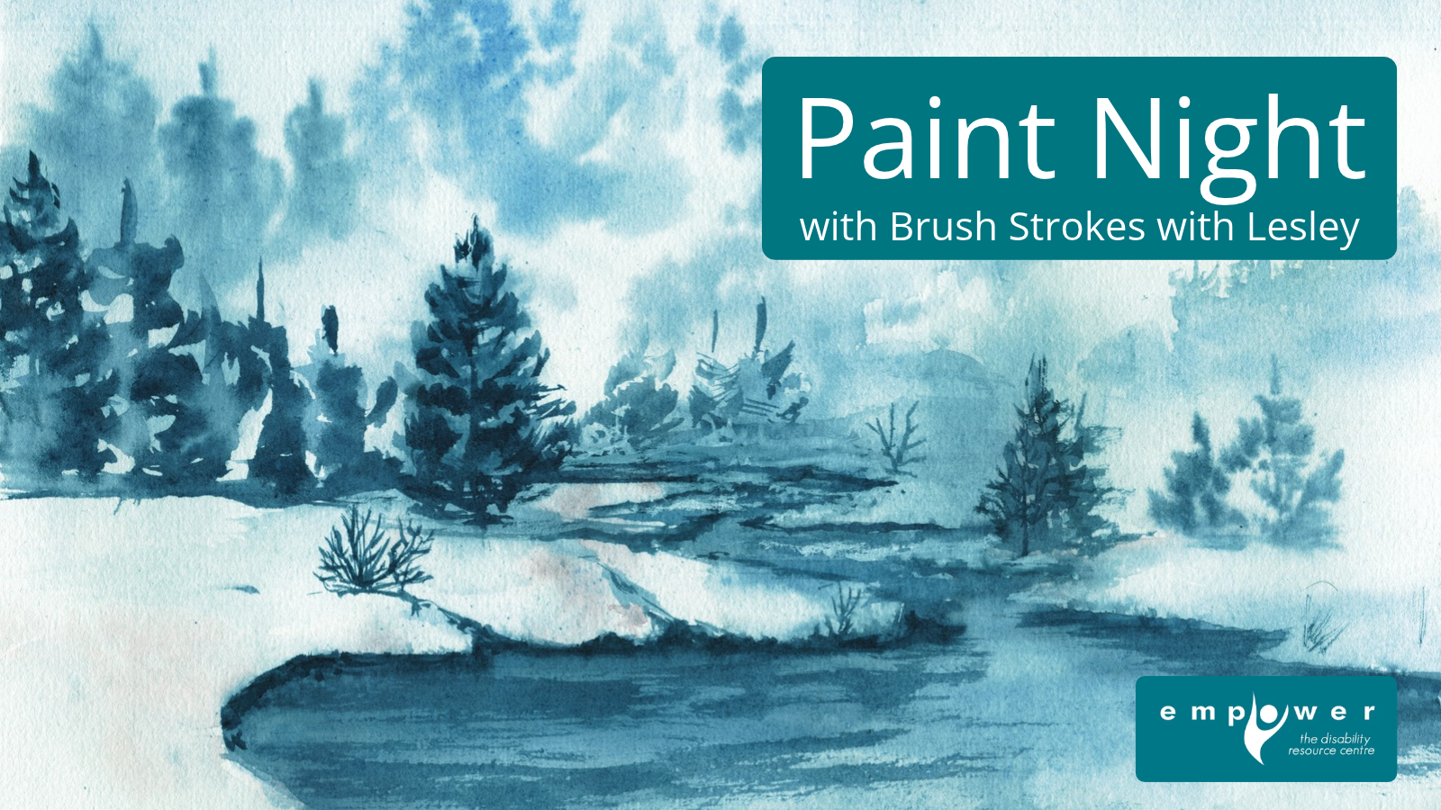 A painted winter scene of a pond with trees in the background. The title reads Paint Night with Brush Strokes with Lesley. The EmpowerNL logo is in the lower right corner.